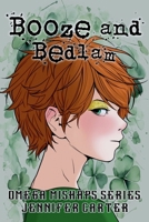 Booze and Bedlam (Omega Mishaps) B0GY1RT2LT Book Cover