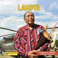 Lakota (21st Century Junior Library: Indigenous Peoples of North America) 1668974584 Book Cover