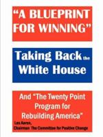 A Blueprint for Winning: Taking Back the White House--08 1430317019 Book Cover