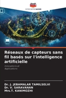 Réseaux de capteurs sans fil basés sur l'intelligence artificielle: Innovations et Applications (French Edition) B0CJXBMNY3 Book Cover