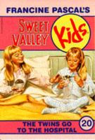 The Twins Go to the Hospital (Sweet Valley Kids, #20) 0553159127 Book Cover