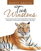 Two Winstons: Conversations with My Grandchildren That Inspire Questions That Lead to Independent Thinking 1982257776 Book Cover