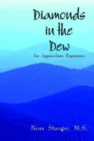 Diamonds in the Dew: An Appalachian Experience 1410779122 Book Cover