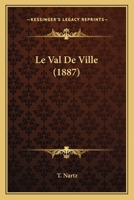 Le Val De Ville... 1166798208 Book Cover