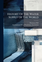 History Of The Water Supply Of The World 1024743039 Book Cover
