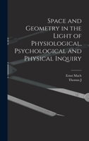 Space and Geometry: In the Light of Physiological, Psychological and Physical Inquiry 0875481779 Book Cover