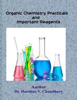 Organic Chemistry Practicals and Important Reagents 1530417198 Book Cover