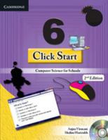 Click Start Level 6 Student's Book with CD-ROM: Computer Science for Schools 1107672074 Book Cover