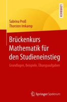 Br�ckenkurs Mathematik F�r Den Studieneinstieg: Grundlagen, Beispiele, �bungsaufgaben 3662567229 Book Cover