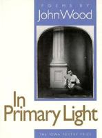 In Primary Light: Poems 0877454507 Book Cover