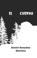 El Cuerno (Spanish Edition) B0F26TYQ8M Book Cover