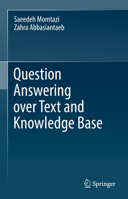 Question Answering over Text and Knowledge Base 3031165519 Book Cover