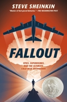 Fallout: Spies, Superbombs, and the Ultimate Cold War Showdown 1250149010 Book Cover
