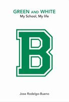 Green and White: My School, My Life 0578915863 Book Cover