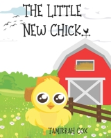 The Little New Chick B08XTS2HM9 Book Cover