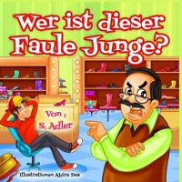 Wer Ist Dieser Faule Junge? 1539006298 Book Cover