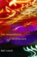 The Anaesthetics of Architecture 0262621266 Book Cover