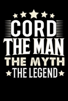 Notizbuch: Cord The Man The Myth The Legend (120 gepunktete Seiten als u.a. Tagebuch, Reisetagebuch oder Projektplaner für Vater, Ehemann, Freund, Kumpel, Bruder, Onkel und mehr) (German Edition) 169707782X Book Cover