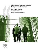 OECD Reviews Of Human Resource Management In Government: Brazil 2010 Federal Government 9264082212 Book Cover