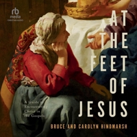 At the Feet of Jesus: A Guide to Encountering Christ in the Gospels B0F411DKPG Book Cover