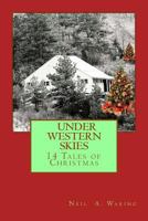 Under Western Skies: 14 Tales of Christmas 0692565728 Book Cover