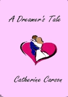 A Dreamer's Tale 1326288598 Book Cover