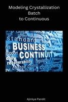 Modeling Crystallization Batch to Continuous B0C4813RQY Book Cover