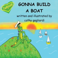 Gonna Build a Boat 1989707130 Book Cover