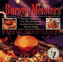 The Burger Meisters: America's Best Chefs Give Their Recipes for America's Best Burgers Plus the Fixin's 0671865382 Book Cover