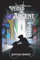 Veiled in Argent B0F5J16MTB Book Cover