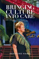 Bringing Culture into Care 1775503542 Book Cover