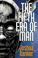 The Fifth Era of Man 0578453754 Book Cover