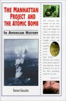The Manhattan Project and the Atomic Bomb in American History (In American History) 0894908790 Book Cover