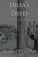 Hilia's Deed (Hilia's Road) B0G36WH27Y Book Cover