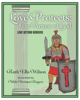 Love Protects : Armor of God 1647732654 Book Cover