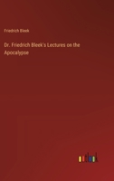 Dr. Friedrich Bleek's Lectures on the Apocalypse 338537930X Book Cover