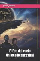 El Eco del vacío: Un legado ancestral B0G15TQF3S Book Cover
