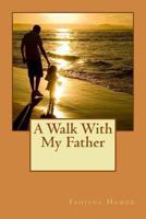 A Walk with My Father 1936867176 Book Cover