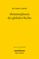 Metamorphosen Des Globalen Rechts: Vom Ius Publicum Europaeum Zum Ius Digitalis (Internet Und Gesellschaft) 3161606841 Book Cover