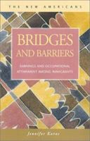 Bridges and Barriers: Earnings and Occupational Attainment Among Immigrants 1931202168 Book Cover