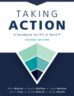 Taking Action; Second Edition: A Handbook for RTI at Work™ (A crucial guide to support student achievement through MTSS and the PLC at Work process) 1958590436 Book Cover