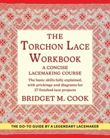 The Torchon Lace Workbook 164837025X Book Cover