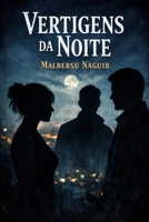 VERTIGENS DA NOITE (Portuguese Edition) B0GKVBHB7N Book Cover