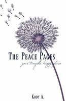 The Peace Pages: Your Tangible Happy Place... 1542679362 Book Cover