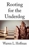 Rooting for the Underdog 0999601903 Book Cover