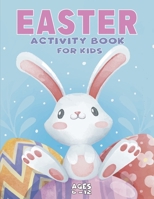 Easter Activity book for kids Ages 6-12: A Fun Easter Activity Games for learning With Dot to Dot, Mazes, Word search, Coloring, Sudoku B08Y4T74MJ Book Cover