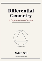Differential Geometry: A Rigorous Introduction B0GY7HNDQH Book Cover