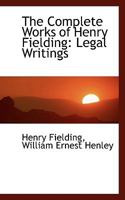 The Complete Works of Henry Fielding: Legal Writings 1016373392 Book Cover