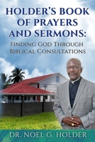 Holder’s Book of Prayers and Sermons: Life is full of ups and downs, but with the grace of God, Christians can learn how to persevere through all of life’s hardships. 9769734632 Book Cover