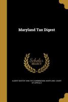 Maryland Tax Digest 1371416419 Book Cover